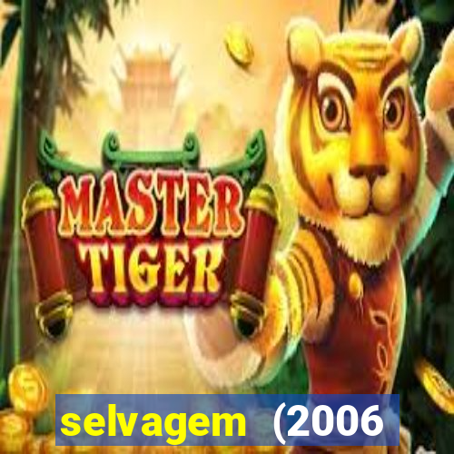 selvagem (2006 filme completo dublado